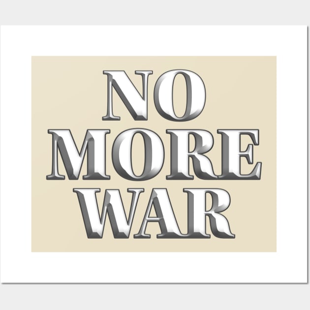 No More War 2 Wall Art by LahayCreative2017